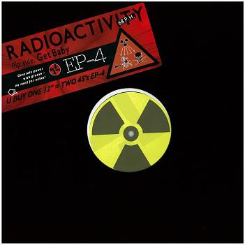 EP-4 / Radioactivity (68 P.H.) / Get Baby