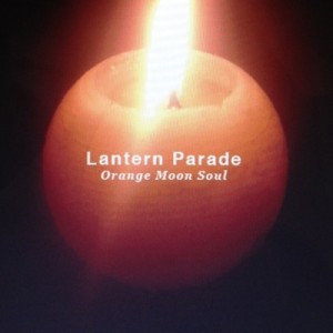 Lantern Parade / ランタンパレード / Orange Moon Soul