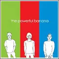 THE POWERFUL BANANA / ザ・パワフル・バナナ / THE POWERFUL BANANA