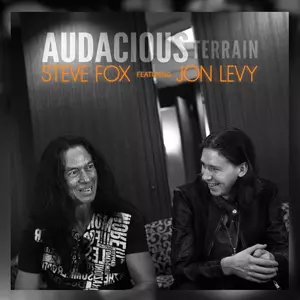 STEVE FOX feat. JON LEVY  / スティーヴ・フォックス featuring ジョン・レビー / AUDACIOUS TERRAIN