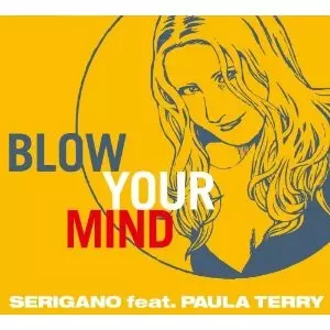 Serigano feat. Paula Terry / BLOW YOUR MIND