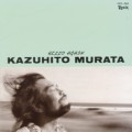 KAZUHITO MURATA / 村田和人 / Hello Again