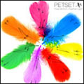 PETSET / ペットセット / FLOW MOTION,FEATHER LIGHT / フロウ・モーション，フェザー・ライト