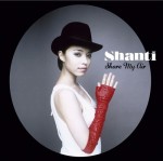 Shanti / シャンティ / Share My Air / シェア・マイ・エア