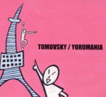 TOMOVSKY / トモフスキー / ヨルマニア