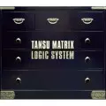 Logic System / ロジック・システム / TANSU MATRIX