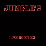 JUNGLE'S / ジャングルズ / LIVE BOOTLEG