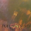 RURUXU/SINN / ルルゥ・シン / おとずれるもの