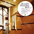 Beautiful Hummingbird / ビューティフルハミングバード / HIBIKI