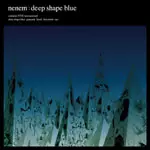 NENEM / ネネム / DEEP SHAPE BLUE