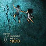 MONO / モノ / HYMN TO THE IMMORTAL WIND
