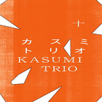 KASUMI TRIO / tsunashi +