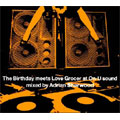 The Birthday / The Birthday meets Love Grocer at On-U Sound mixed by Adrian Sherwood