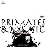 KILLING FLOOR(JP) / PRIMATES & MUSIC