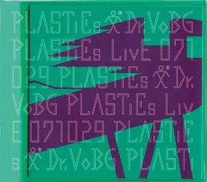 PLASTICS / プラスチックス / ドクターボブジー
