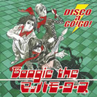 Boogie the マッハモータース / DISCO a GO! GO!