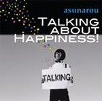 あすなろう / TALKING ABOUT HAPPINESS! 