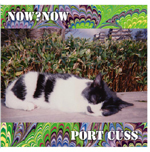 PORT CUSS / ポートカス / NOW?NOW