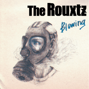 The Rouxtz / BLOWING