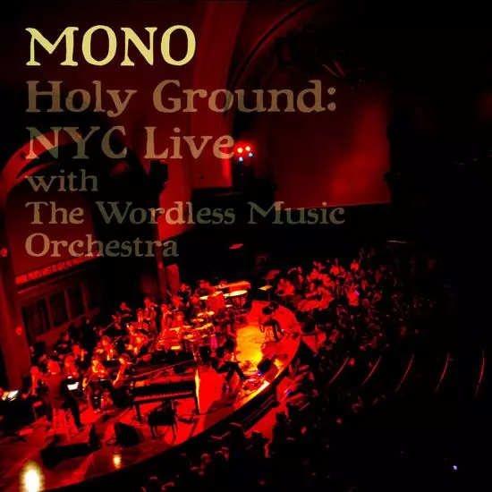 MONO / モノ / Holy Ground: NYC Live With The Wordless Music Orchestra