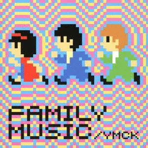 YMCK / FAMILY MUSIC / ファミリーミュージック