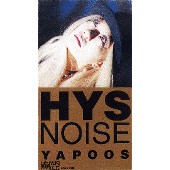YAPOOS / ヤプーズ / HYS NOISE