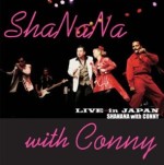 SHA NA NA WITH CONNY   / LIVE IN JAPAN