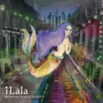 iLala / MARMAID IN BLUESTREET