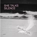 SHE TALKS SILENCE / SOME SMALL GIFTS