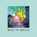 mudy on the 昨晩 / mudy in squall
