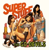 THE GO-DEVILS / SUPER STUFF