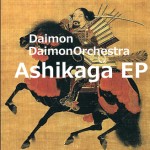 大門/複数大門(Daimon&DaimonOrchestra) / Ashikaga EP