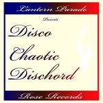 Lantern Parade / ランタンパレード / DISCO CHAOTIC DISCHORD