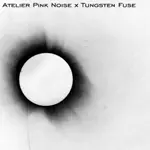Atelier Pink Noise x tungsten fuse / 30メートルの街