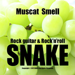 SNAKE / Muscat Smell 
