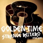 Strange Reitaro / 奇妙礼太郎 / GOLDEN TIME