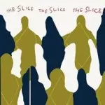 THE SLICE / THE SLICE
