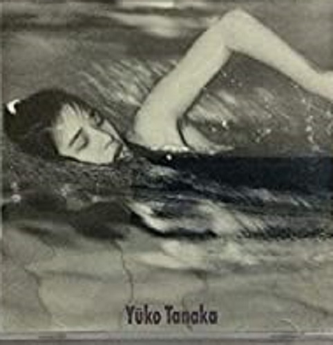 泳いでる/YUKO TANAKA/田中裕子｜日本のロック｜ディスクユニオン 