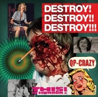 QP-CRAZY / キューピークレイジー / DESTROY! DESTROY!! DESTROY!!!