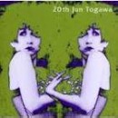 JUN TOGAWA / 戸川純 / 20th Jun Togawa