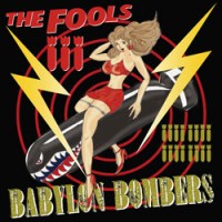 THE FOOLS / ザ・フールズ / バビロン・ボンバーズ