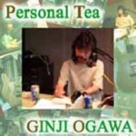 小川銀次 / Personal Tea