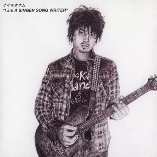 ササキオサム / I am A SINGER SONG WRITER