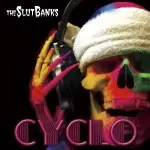 THE SLUT BANKS / スラット・バンクス / チクロ