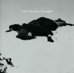 we are time / Let's Go Out tonight 