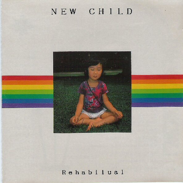 NEW CHILD / NEW CHILD(小川美潮) / Rehabilual