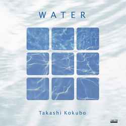TAKASHI KOKUBO / 小久保隆 / WATER/水の詩[MEG-CD]