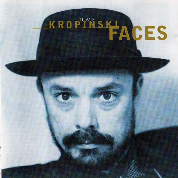 UWE KROPINSKI / ウヴェ・クロピンスキー / Faces
