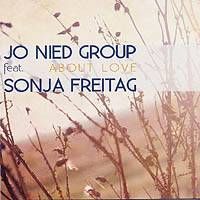 JO NIED GROUP feat.SONJA FREITAG / ABOUT LOVE