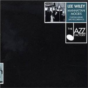 LEE WILEY / リー・ワイリー / MANHATTAN MOODS-OUTSTANDING LIVE RECORDINGS(2CD)